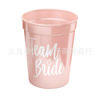 Single Party Dance Wedding Party Rose Gold Powder Team Bride White BRIDE Plastic Wine Cup 16oz