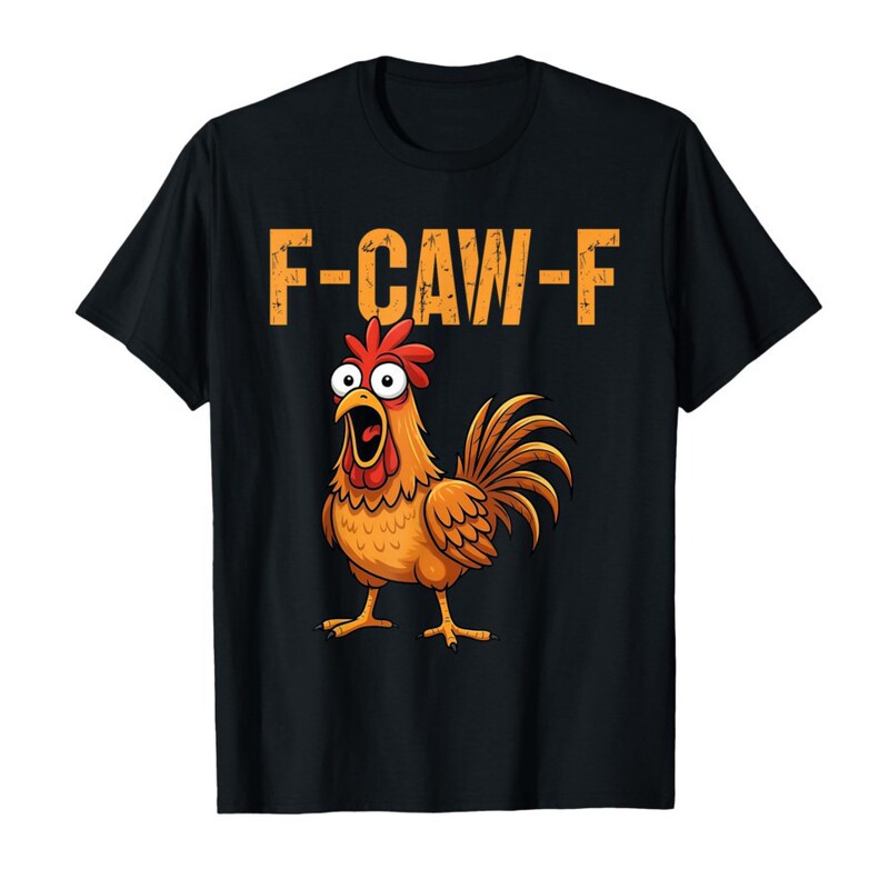 F-Caw-F Chicken Funny Adult Humor Rooster Terrier Men's T-Shirt Women's Pure Cotton Short Sleeve Top P430 F-Caw-F Chicken Funny Adult Humor Rooster Terrier Men's T-Shirt Women's Pure Cotton Short Sleeve Top P430