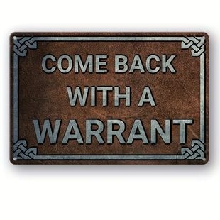 Humorous doorplate tin painting Come Back with a Warrant retro funny slogan metal poster