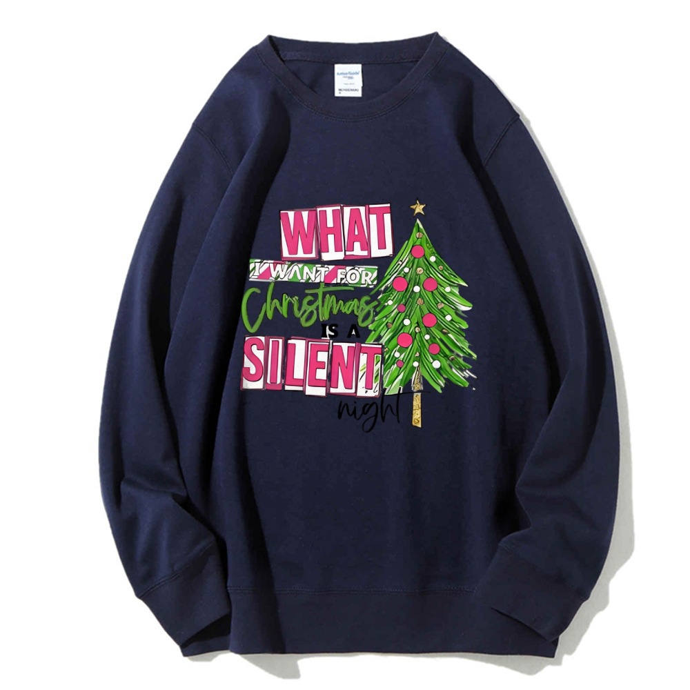 What I Watnt For Christmas Is A Silent Night Sweatshirt