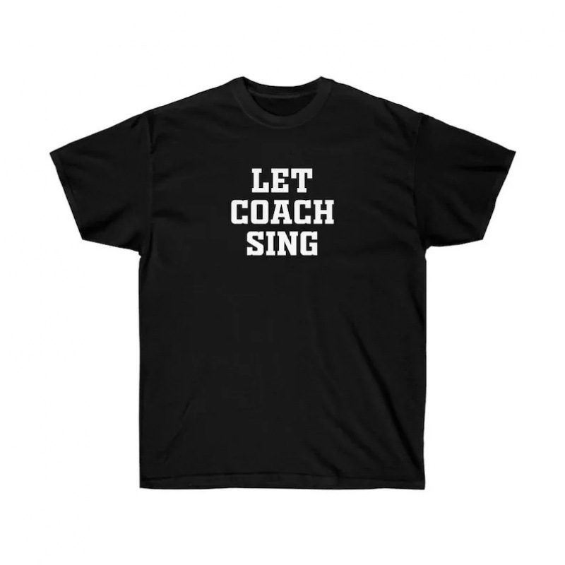 Let Coach Sing - Tee