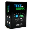 Text or drink Text or drink