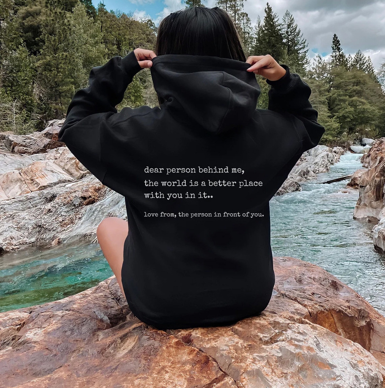 Dear person behind me hoodie and sweater, mental health sweatshirt,