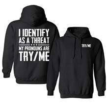 ���羳�W�a��I Identify as a Threat My Pronouns Are Try Me Ho