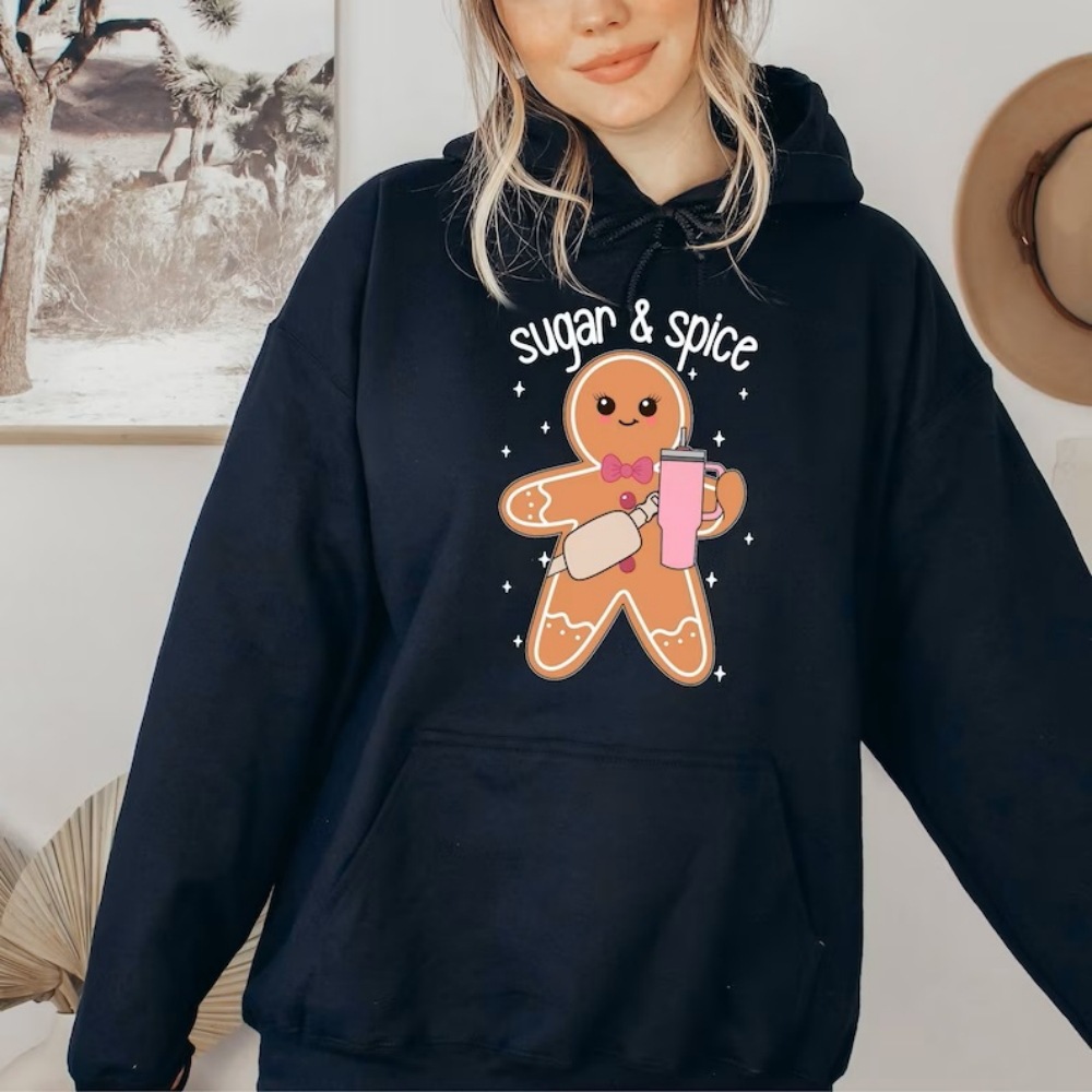 Sugar y Spice Sweatshirt Gingerbread Funny Ndy Xmas Hoodie