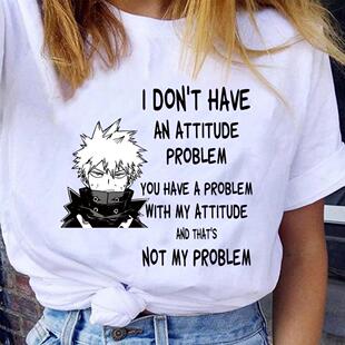 ���g��վ Anime Shirts I Don't Have An Attitude Problem