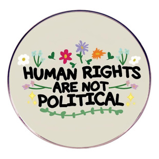 Human Rights Is Not Political Brooch Equality English Pin Badge Metal Alloy Badge Accessories