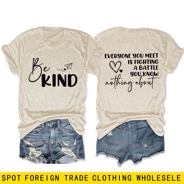 Everyone You Meet European and American Ebay Independent Site Personalized Fashionable Double-Sided Printed Round Neck Short-Sleeved T-Shirt for Women