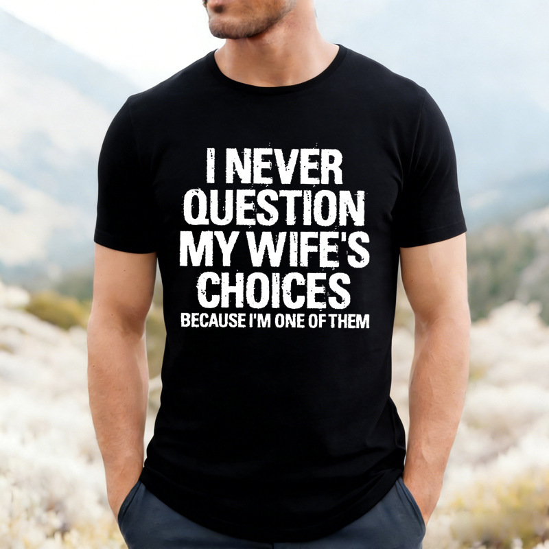 Funny Slogan "Pamper Your Wife" Modal T-Shirt Men's American Casual Funny Print Top 60412-3