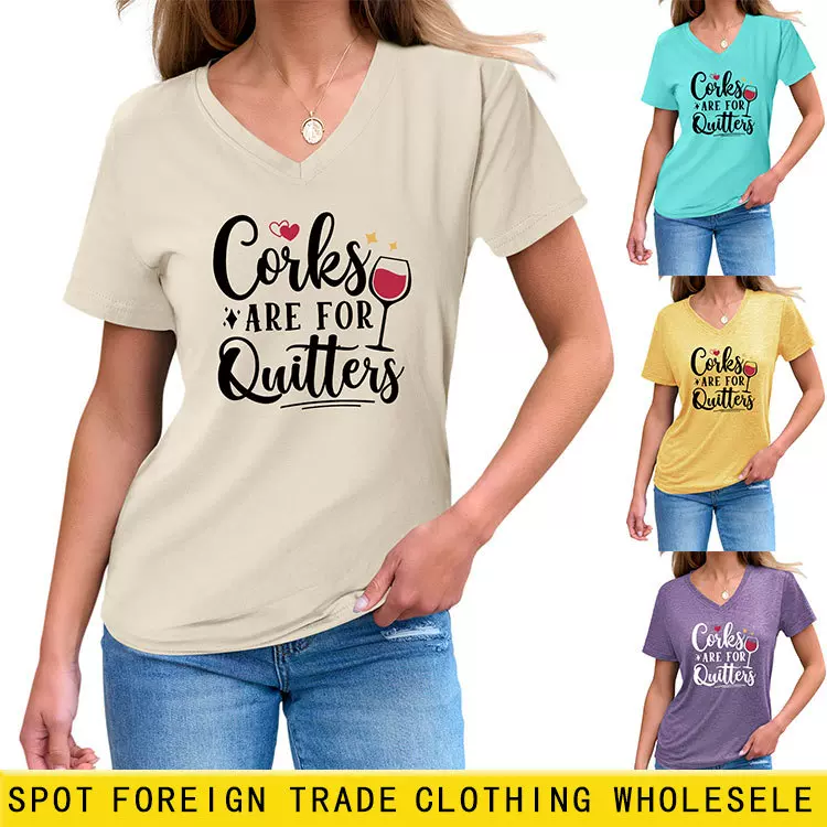 corks are for quitters亚马逊时尚潮流女士V领短袖T恤打底衫批发