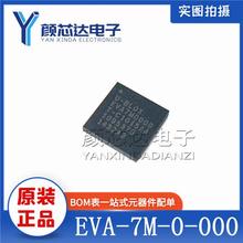 ȫԭbƷ EVA-7M-0-000 EVA7M0000 LGA-36 GPSհlģK