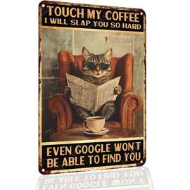 有趣的猫艺术标志 Touch My Coffee, Coffee Bar 装饰礼品办公室