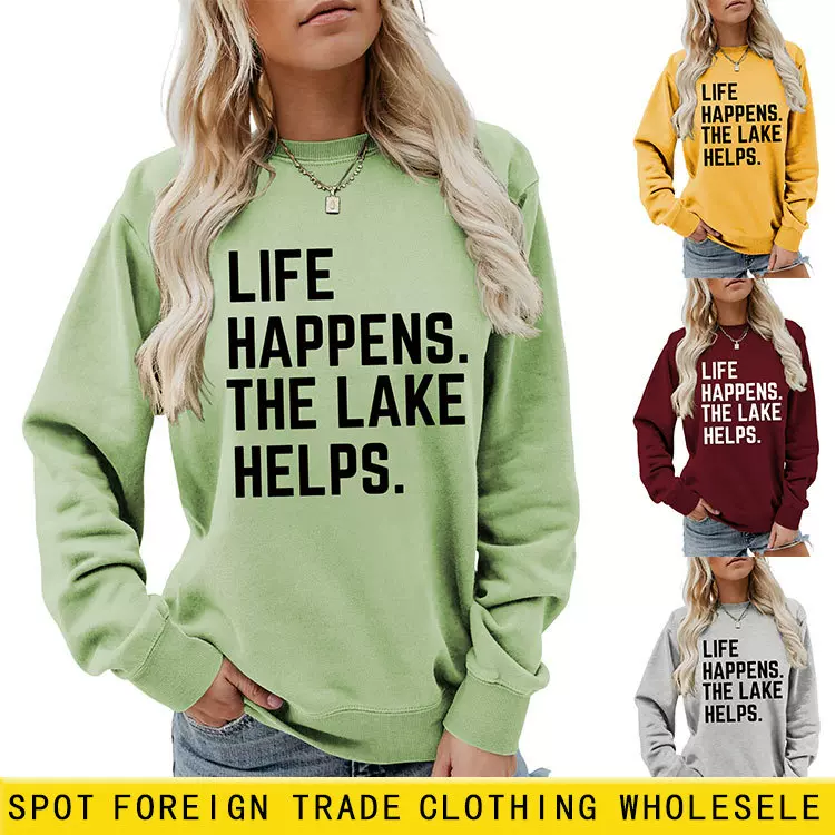 亚马逊休闲简约字母印花life happens the lake女士秋冬长袖卫衣