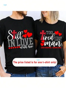 1Pc Cotton Couple's t Shirt Still in Love with Her His