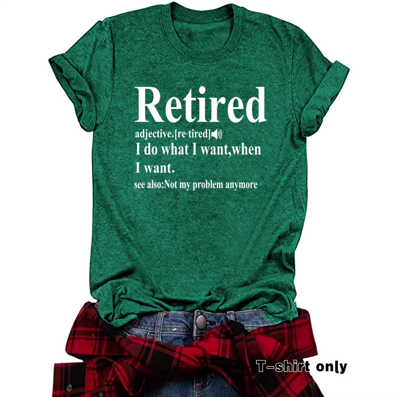 Women's Retirement Adjective T-Shirt Casual Short Sleeve Shirt Fun Letter Print T-Shirt Loose Summer Top