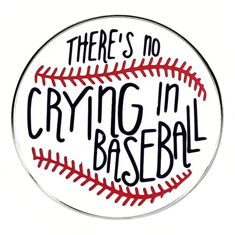 There Is No Crying in Baseball Sports Brooch Inspirational English Pin Badge Metal Alloy Badge Accessories