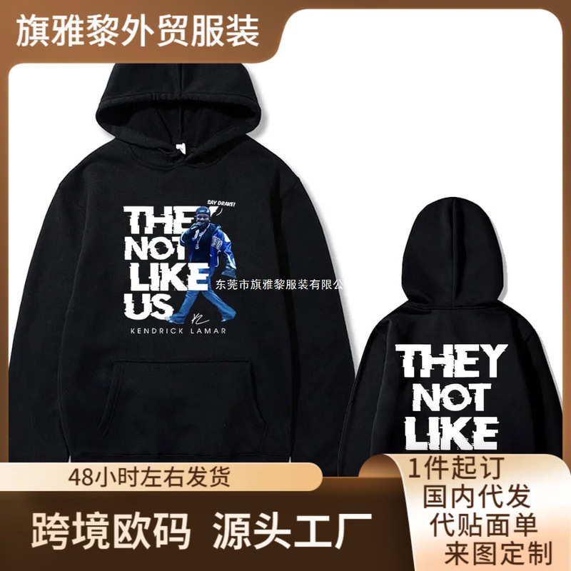 Rapper Kendrick Lamar Say Drake I Don'T Like Our Hoodie Men's Fashion