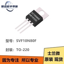 SVF10N80F TO-220 ֱ 10A 800V MOS ʿm΢ԭbƷ