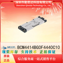 BCM4414BG0F4440C10�Դģ�K VICOR/�Ѹ����Ԫ����bomһվ�N��