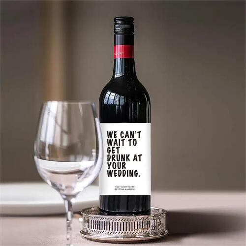 6-Piece Wedding Bottle Labels, We Can't Wait to Get Drunk at Your Wedding