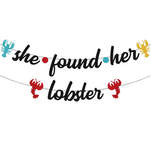 Cross-border Amazon Glitter Paper she found her lobster Lobster Flag Pull Party Decorative Banner