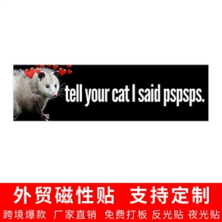 跨境新品告诉你的猫我说pssps 有趣英文贴纸保险杠贴磁性贴纸恶搞