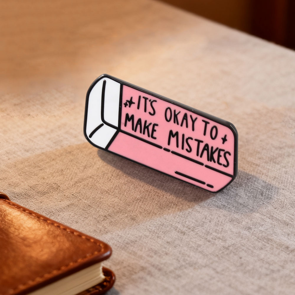 Pink Eraser "It's Okay to Make Mistakes" Enamel Brooch Mental Health Lapel Pin Inspirational Message Badge