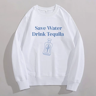 外贸圆领卫衣 save water drink tequil 长袖宽松休闲上衣 速卖通