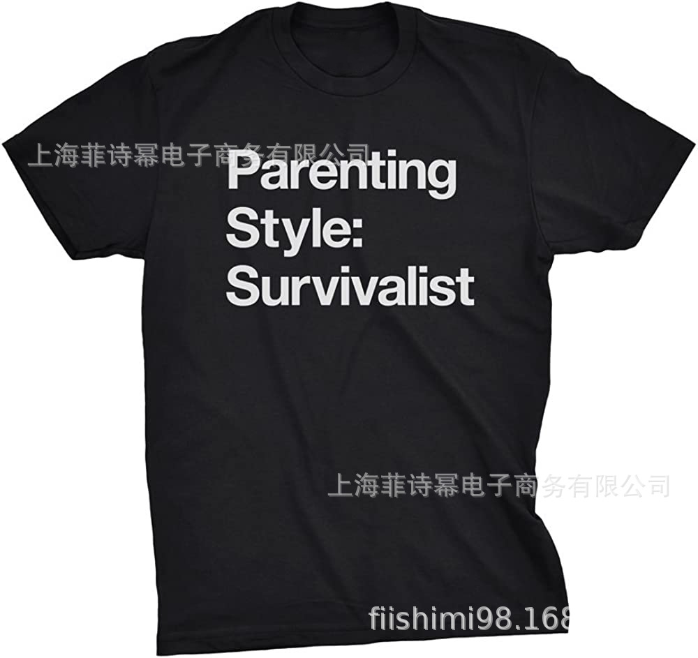 Men’s Parenting Style: Survivalist T-Shirt Fun Sarcastic Dad T-Shirt