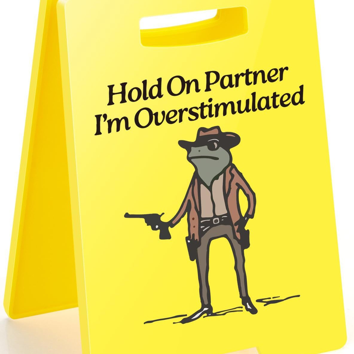 Caution Overstimulated Desk Sign