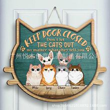 跨境专供不要让猫出去个性化门牌保持门关闭猫木牌一件起订
