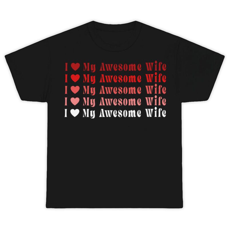 Funny "I Love My Awesome Wife" Printed Loose Casual Short-Sleeve Basic Trendy T-Shirt Funny "I Love My Awesome Wife" Printed Loose Casual Short-Sleeve Basic Trendy T-Shirt