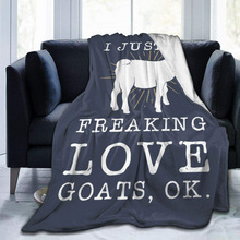 跨境印花法兰绒毛毯I just Freaking Love Goats外贸午睡字母绒毯