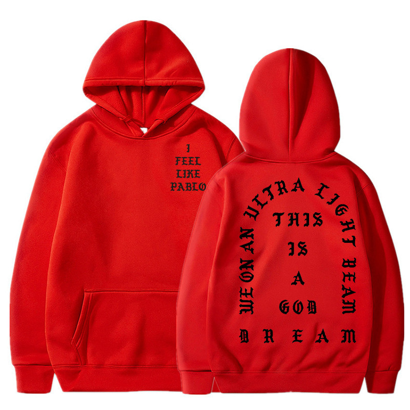I Feel Like Pablo Hoodies Men Fashion Letter Graphic Printed