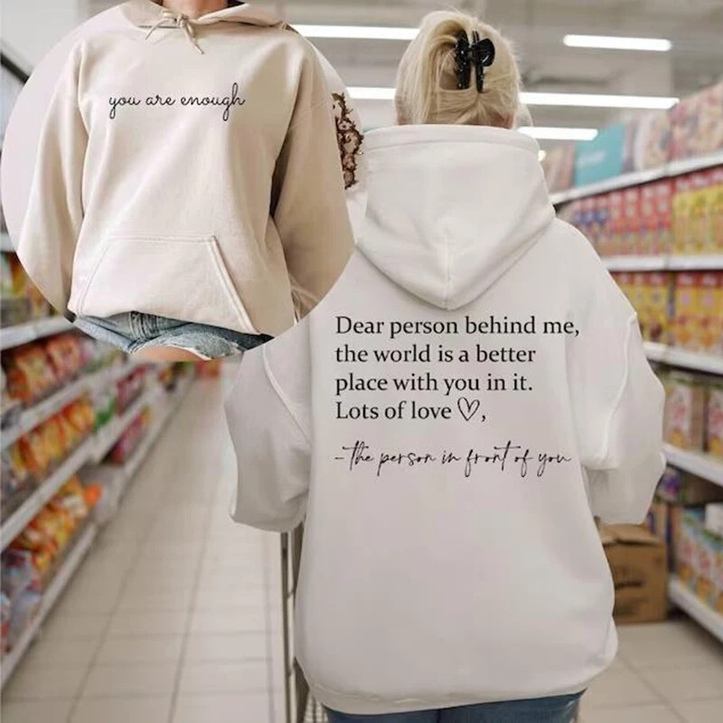 【Cross-Border European Size】Dear One Behind Me Hoodie You Are Enough Hooded Sweatshirt Aesthetic Goodness