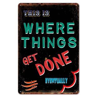 This Is Where Things Get Done Eventually