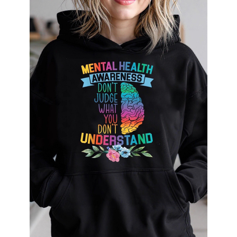 2025 Casual Hooded Sweatshirt with Mental Health Promotional Slogan Print, Elegant, Comfortable and Fashionable Style