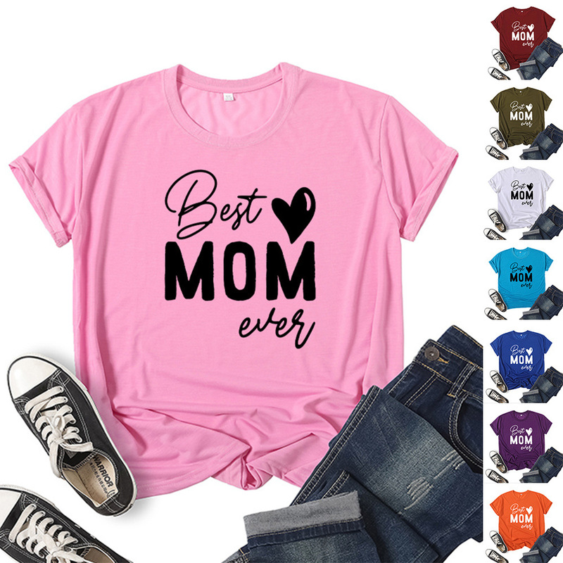 in stock Foreign Trade Wholesale Cross-border Best Mom Ever Printed Short Sleeve T-Shirt for European and American Men and Women in stock Foreign Trade Wholesale Cross-border Best Mom Ever Printed Short Sleeve T-Shirt for European and American Men and Women